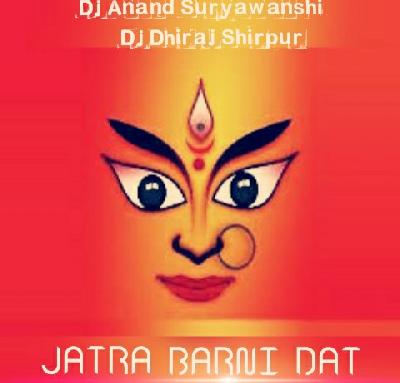 JATRA BHARANI DAT (KANABAI SONG) BASS LINE MIX BY DJ ANAND & DJ DHIRAJ SHIRPUR